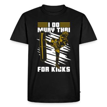 Muay Thai I Do Muay Thai For Kicks Fighter Fight - Men's Premium T-Shirt - black - Front - Nico (187cm)