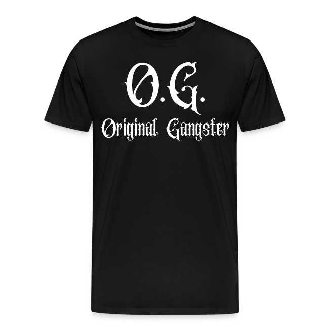 O G Original Gangster