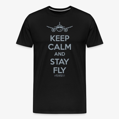 Keep Calm And Stay Fly - Men's Premium T-Shirt