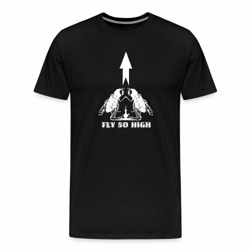 Fly So High - Men's Premium T-Shirt