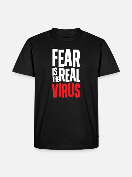 Fear Is Real Virus Bold Text - Men's Premium T-Shirt - black