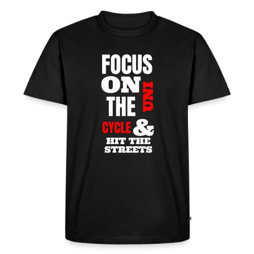 Focus On The Uni Cycle & Hit The Streets - Men's Premium T-Shirt