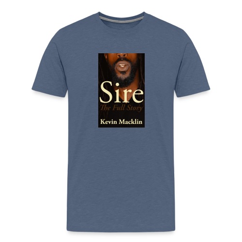 Sire by Kevin Macklin - Men's Premium T-Shirt