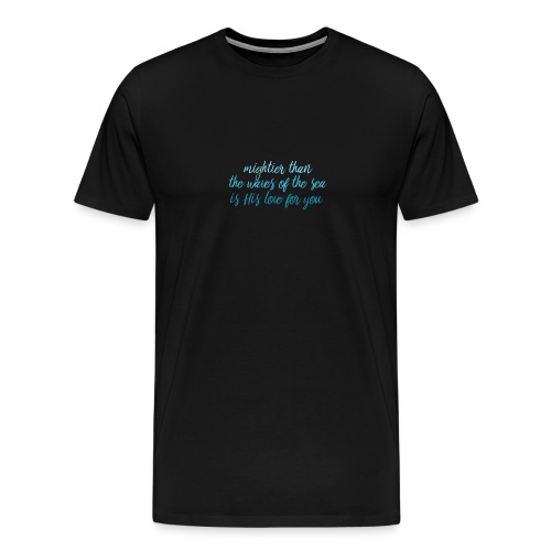 Mightier Than The Waves - Men's Premium T-Shirt