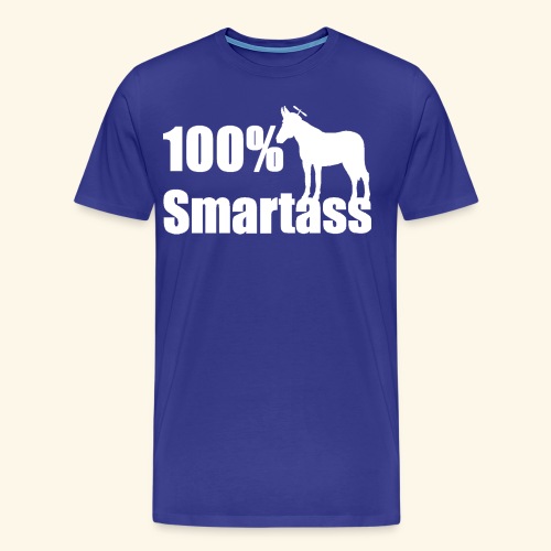 100 percent smartass - Men's Premium T-Shirt