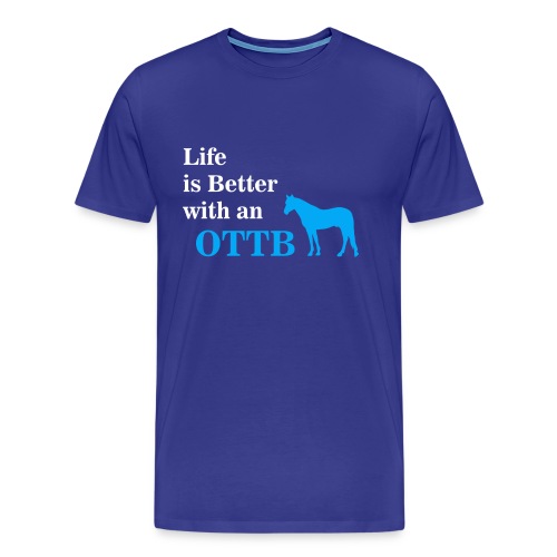 Life is better with an OT - Men's Premium T-Shirt