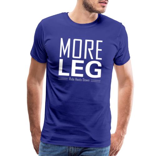 More Leg - Men's Premium T-Shirt