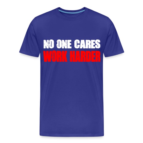Work Harder - Men's Premium T-Shirt