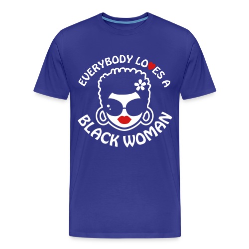 Everybody Loves Black Woman Reverse 2 - Men's Premium T-Shirt