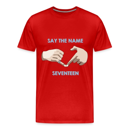 say the name seventeen 1500x1500 png - Men's Premium T-Shirt