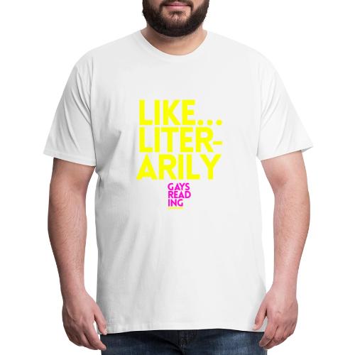 Like... Literarily - Men's Premium T-Shirt