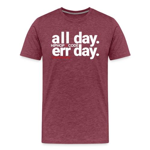 alldayerrday-2color - Men's Premium T-Shirt
