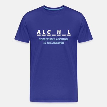 Sometimes alcohol is the answer - Premium T-shirt for men