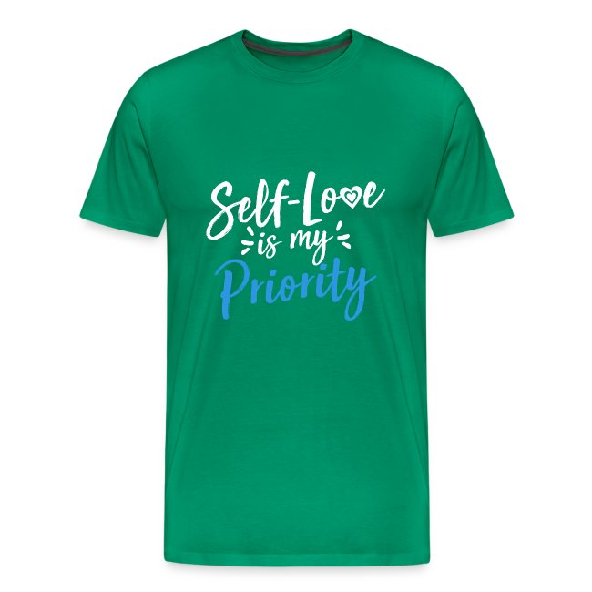 Self-Love is My Priority Shirt Design