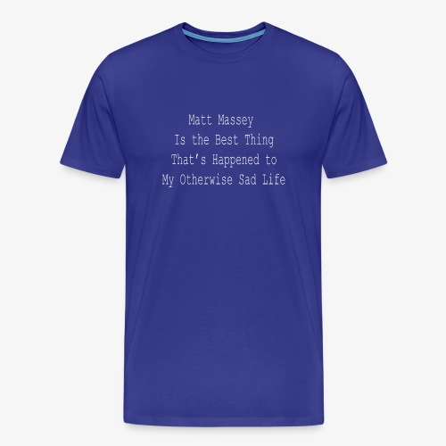Matt Massey Best Thing T Shirt - Men's Premium T-Shirt