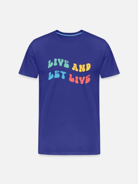 Live And Let Live - Men's Premium T-Shirt - royal blue
