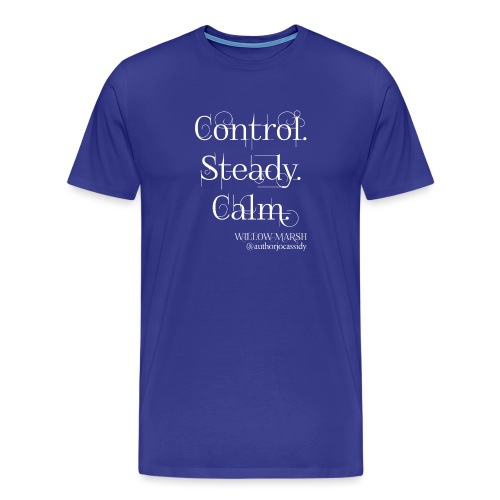 Control Steady Calm - Men's Premium T-Shirt