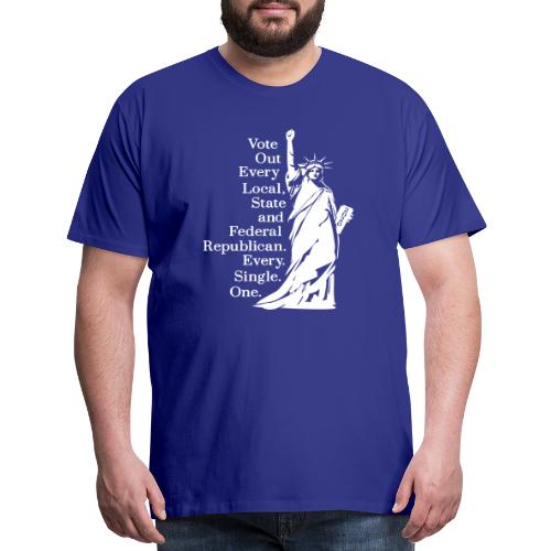 Vote Out Republicans Statue of Liberty - Men's Premium T-Shirt