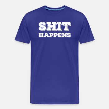 Shit happens - Premium T-shirt for men