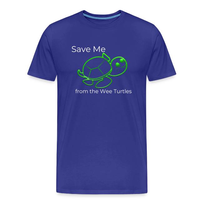 Save Me from the Wee Turtles (white text)