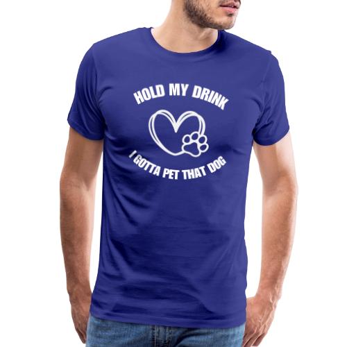 Pet That Dog - Men's Premium T-Shirt
