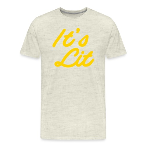 its lit - Men's Premium T-Shirt