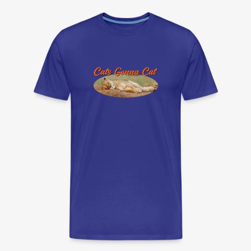 Cat Gonna Cat - Men's Premium T-Shirt