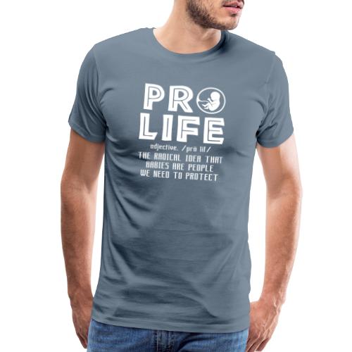 PRO LIFE definition - Men's Premium T-Shirt