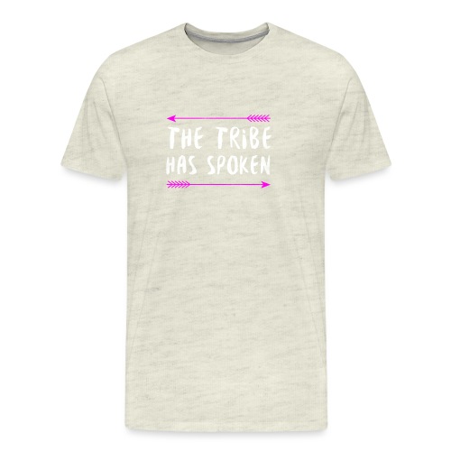 The Tribe Has Spoken - Men's Premium T-Shirt