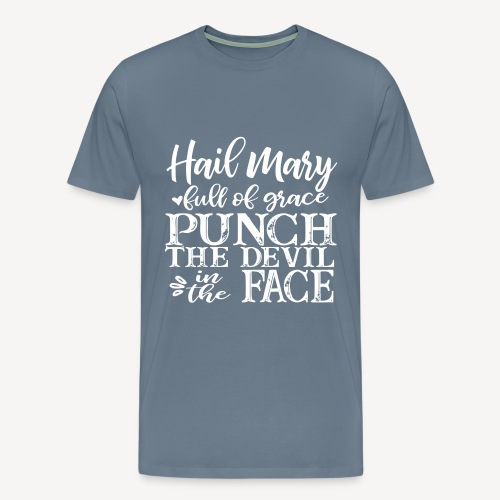HAIL MARY FULL OF GRACE - Men's Premium T-Shirt