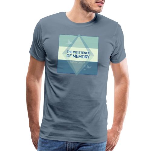The Insistence of Memory - Men's Premium T-Shirt