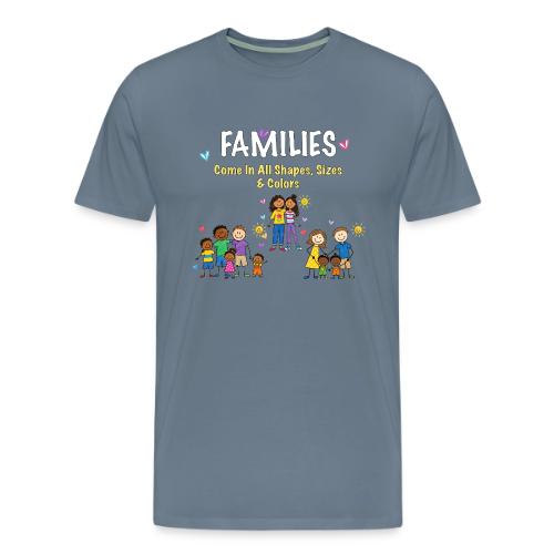 Families... - Men's Premium T-Shirt