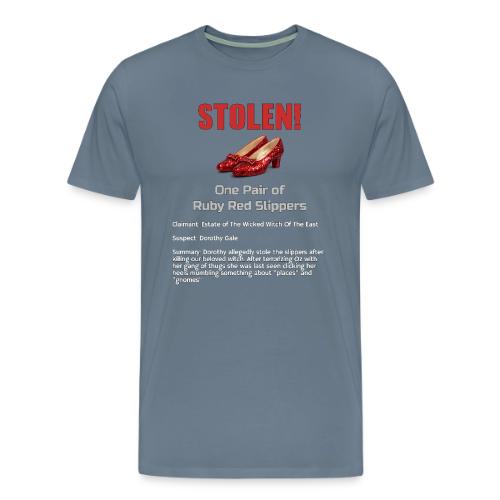 STOLEN! Ruby Red Slippers - Men's Premium T-Shirt