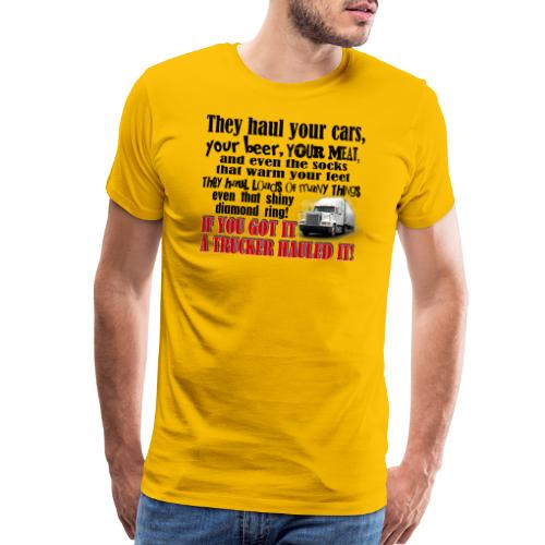 Trucker Hauled It - Men's Premium T-Shirt