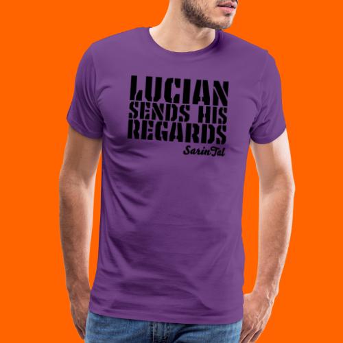 Lucian's Regards Dark - Men's Premium T-Shirt