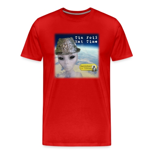 Tin Foil Hat Time (Earth) - Men's Premium T-Shirt