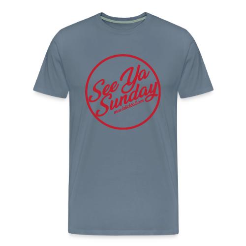 See Ya Sunday RED - Men's Premium T-Shirt