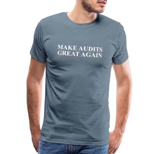 MAGA Make Audits Great Again - Men's Premium T-Shirt