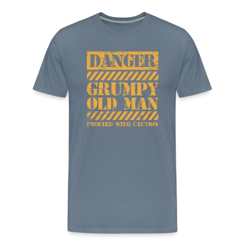 Danger Grumpy Old Man Sarcastic Saying - Men's Premium T-Shirt