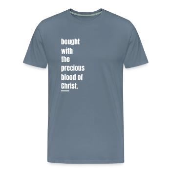 Bought With the Precious Blood of Christ - Men's Premium T-Shirt - steel blue - Front - Liam (192cm)
