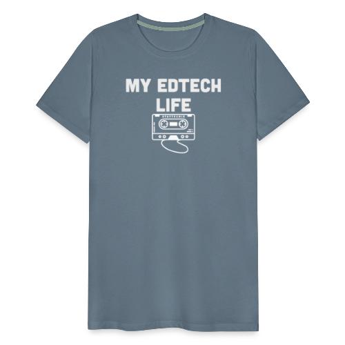My EdTech Life Tape - Men's Premium T-Shirt