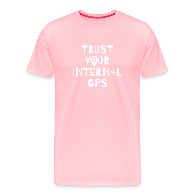 TRUST YOUR INTERNAL GPS