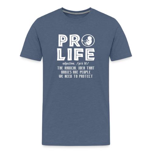 PRO LIFE definition - Men's Premium T-Shirt