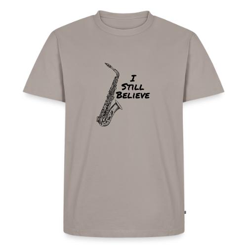 I Still Believe - Men's Premium T-Shirt