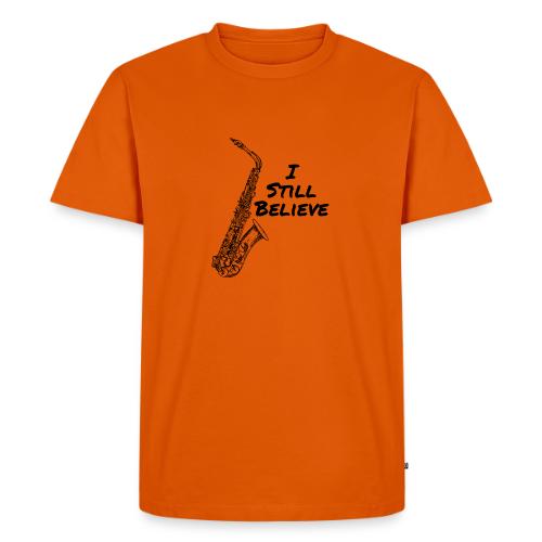 I Still Believe - Men's Premium T-Shirt