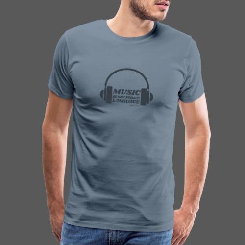 Music is my first language - Men's Premium T-Shirt