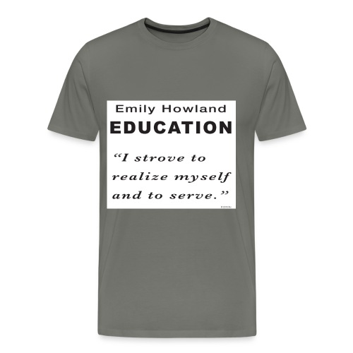 Emily Howland Quote - Men's Premium T-Shirt
