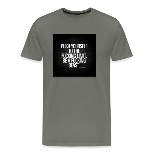 push yourself to the fucking limit gymquotes - Men's Premium T-Shirt