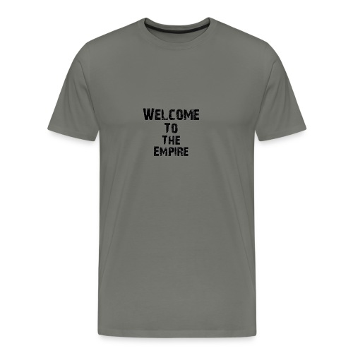 Welcome To The Empire - Men's Premium T-Shirt
