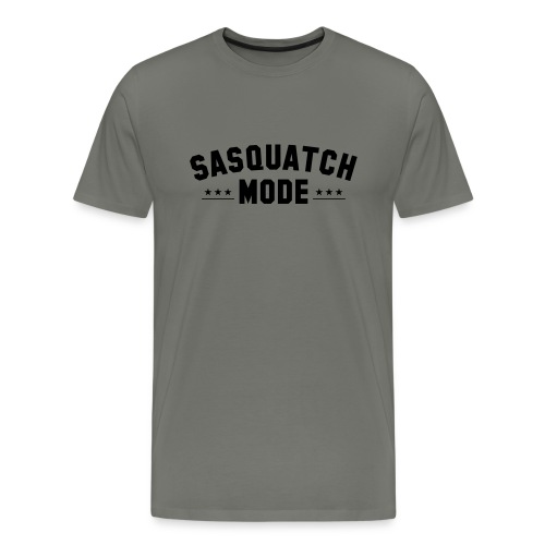 SASQUATCH MODE TEXT 001 - Men's Premium T-Shirt